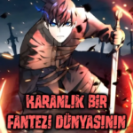 Karanlık Bir Fantezi Dünyasının Lanetli Karakteri